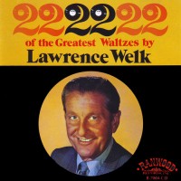 Purchase Lawrence Welk - 22 Of The Greatest Waltzes
