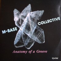 Purchase M-Base Collective - Anatomy Of A Groove