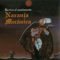 Purchase Naranja Mecanica - Revive El Sentimiento (Reissued 2003)