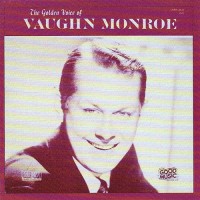 Purchase Vaughn Monroe - The Golden Voice Of Vaughn Monroe (Vinyl)
