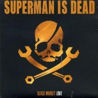 Purchase Superman Is Dead - Black Market Love