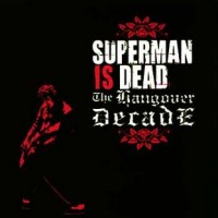Purchase Superman Is Dead - The Hangover Decade