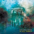 Buy Columbia Nights - In All Things Mp3 Download