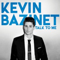 Purchase Kevin Bazinet - Talk To Me