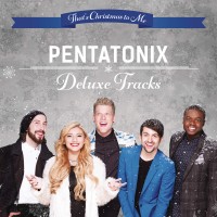 Purchase Pentatonix - That's Christmas To Me: Deluxe Tracks (EP)
