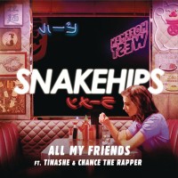 Purchase Snakehips - All My Friends (CDS)