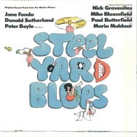 Purchase Nick Gravenites - Steelyard Blues (With Mike Bloomfield, Paul Butterfield & Maria Muldaur) (Reissued 2003)