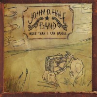 Purchase John D. Hale Band - More Than I Can Handle