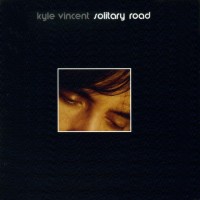 Purchase Kyle Vincent - Solitary Road