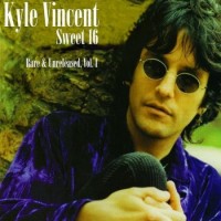 Purchase Kyle Vincent - Sweet 16 (Rare & Unreleased Vol. 1)