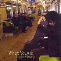 Purchase Kyle Vincent - Where You Are