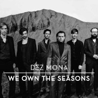 Purchase Dez Mona - We Own The Seasons (EP)