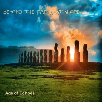 Purchase Age Of Echoes - Beyond The Farthest Shore
