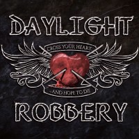 Purchase Daylight Robbery - Cross Your Heart