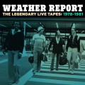 Buy Weather Report - The Legendary Live Tapes 1978-1981 Mp3 Download