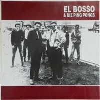 Purchase El Bosso & Die Ping Pongs - El Bosso
