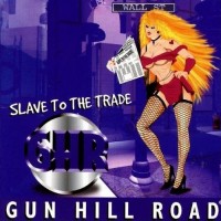 Purchase Gun Hill Road - Slave To The Trade