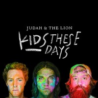 Purchase Judah & The Lion - Kids These Days