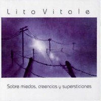 Purchase Lito Vitale - Sobre Miedos, Creencias Y Supersticiones (Vinyl)