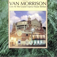 Purchase Van Morrison - Live At The Grand Opera House Belfast (Vinyl)