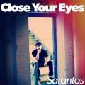 Buy Sarantos - Close Your Eyes Mp3 Download