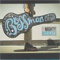 Purchase The Mighty Bosscats - Bossman