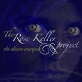 Buy The Rose Keller Project - The Divine Marquis Mp3 Download