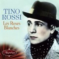 Buy Tino Rossi - Les Roses Blanches CD1 Mp3 Download