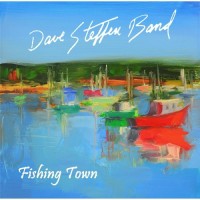 Purchase Dave Steffen Band - Fishing Town