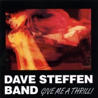Purchase Dave Steffen Band - Give Me A Thrill!