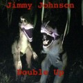 Buy Jimmy Johnson - Double Up Mp3 Download