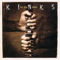 Purchase The Kinks - To The Bone CD1