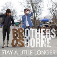 Purchase Brothers Osborne - Stay A Little Longer (CDS)
