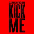 Buy Sleeping With Sirens - Kick Me (CDS) Mp3 Download