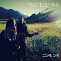 Buy The Blue Dolphins - Come On! Mp3 Download