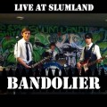 Buy The Bandolier Brigade - Live At Slumland Mp3 Download