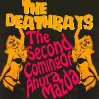 Purchase The Deathrays - The Second Coming Of Ahura Mazda