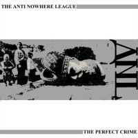 Purchase Anti-Nowhere League - The Perfect Crime