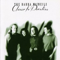 Purchase The Barra MacNeils - Closer To Paradise