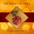 Buy The Barra MacNeils - Oh Christmas Three Mp3 Download