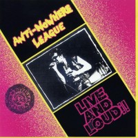 Purchase Anti-Nowhere League - Live And Loud!! (Reissued 2005)