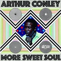 Purchase Arthur Conley - More Sweet Soul (Reissued 2008)
