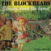 Purchase The Blockheads - Staring Down The Barrel