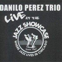 Purchase Danilo Perez - Live At The Jazz Showcase (Trio)