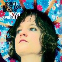 Purchase Devon Sproule - Don't Hurry For Heaven