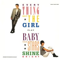 Purchase Everything But The Girl - Baby, The Stars Shine Bright (Deluxe Edition) CD1