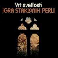 Purchase Igra Staklenih Perli - Vrt Svetlosti (Reissued 2007)