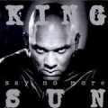 Buy King Sun - Say No More Mp3 Download