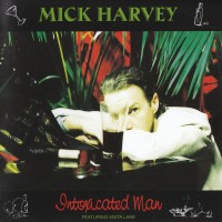 Purchase Mick Harvey - Intoxicated Man