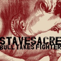 Purchase Stavesacre - Bull Takes Fighter (EP)
